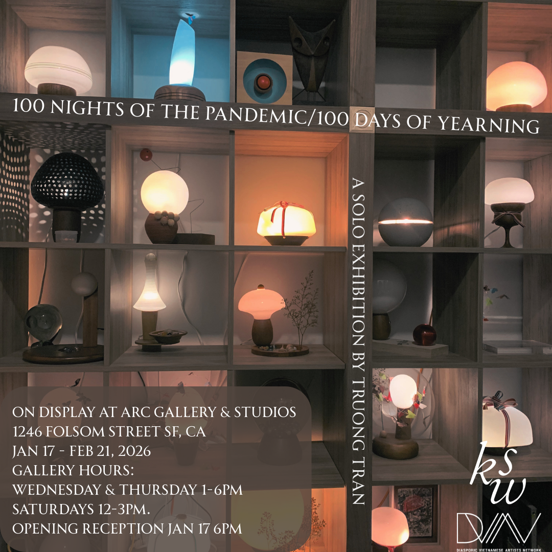 Opening Reception: 100 Nights of The Pandemic/100 Days of Yearning, a solo exhibition by Truong Tran 
