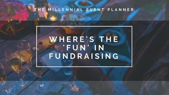 Where's the 'fun' in fundraising?