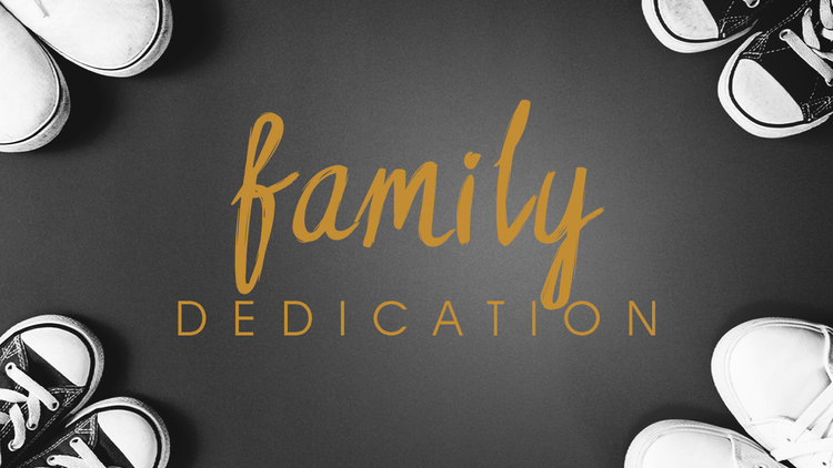 Family Dedication