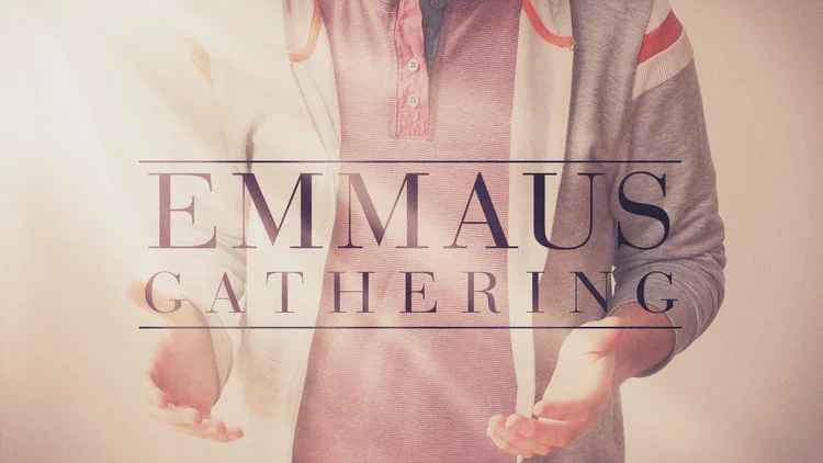 Emmaus Gathering