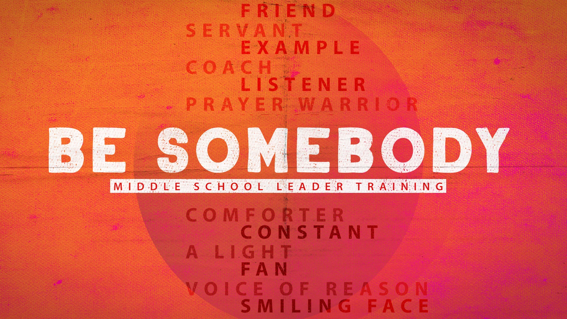 Be Somebody - Middle School Leader Training