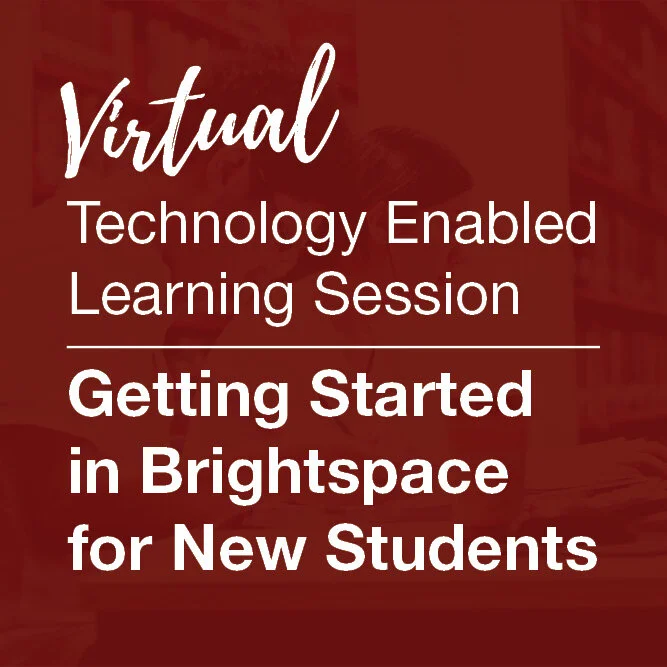 Virtual Session: Getting Started in Brightspace for New Students