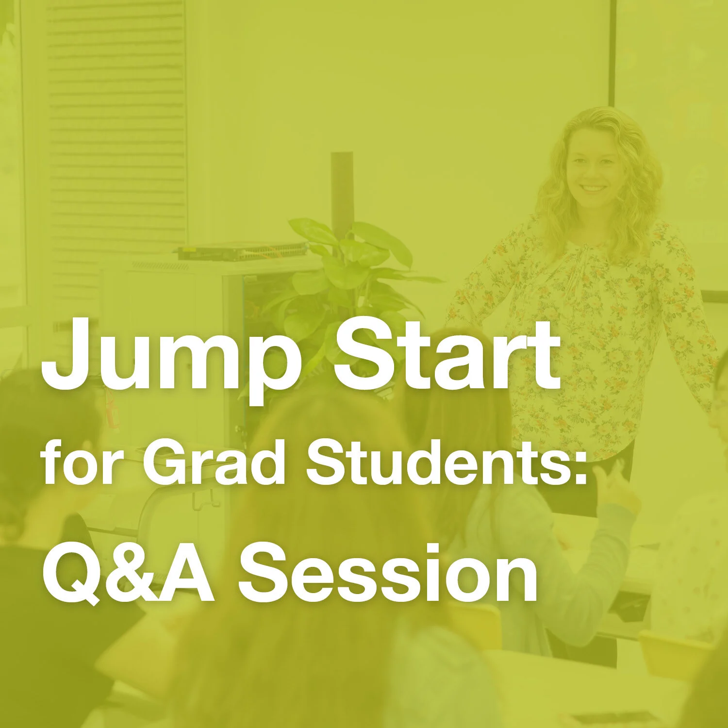 Jump Start for Graduate Students: Q&A Forum