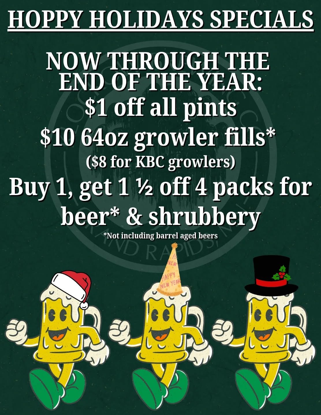 Hoppy Holidays Everyone! 

We have specials through the rest of the year on beer and shrubbery! 

Stop in for $1 off all pints, $10 64oz growler fills ($8 for KBC growlers), and buy 1, get 1 half off beer and shrubbery 4 packs! 

We're also extending