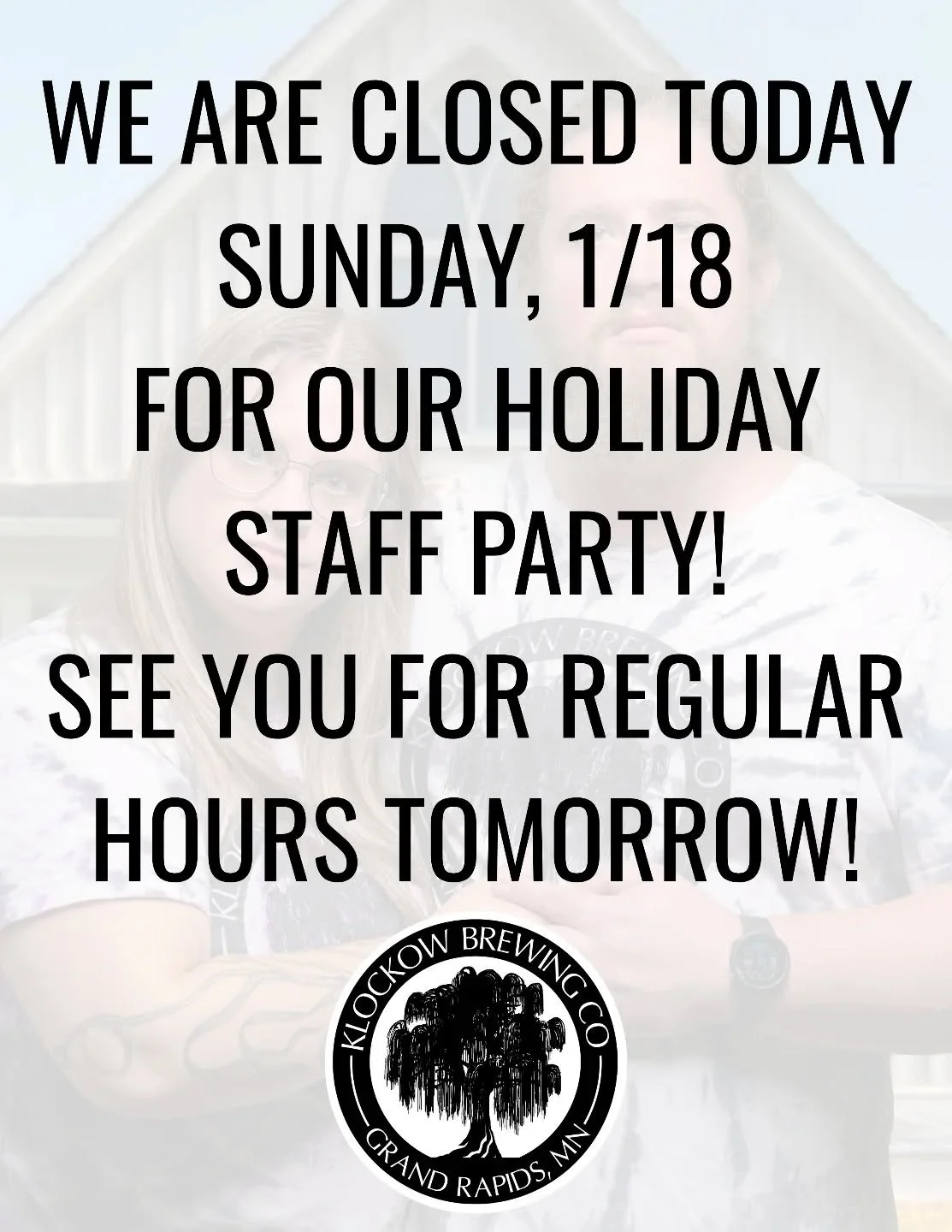 We're closed today, Sunday, 1/18, for our holiday staff party! See you tomorrow at 3pm! 🍻