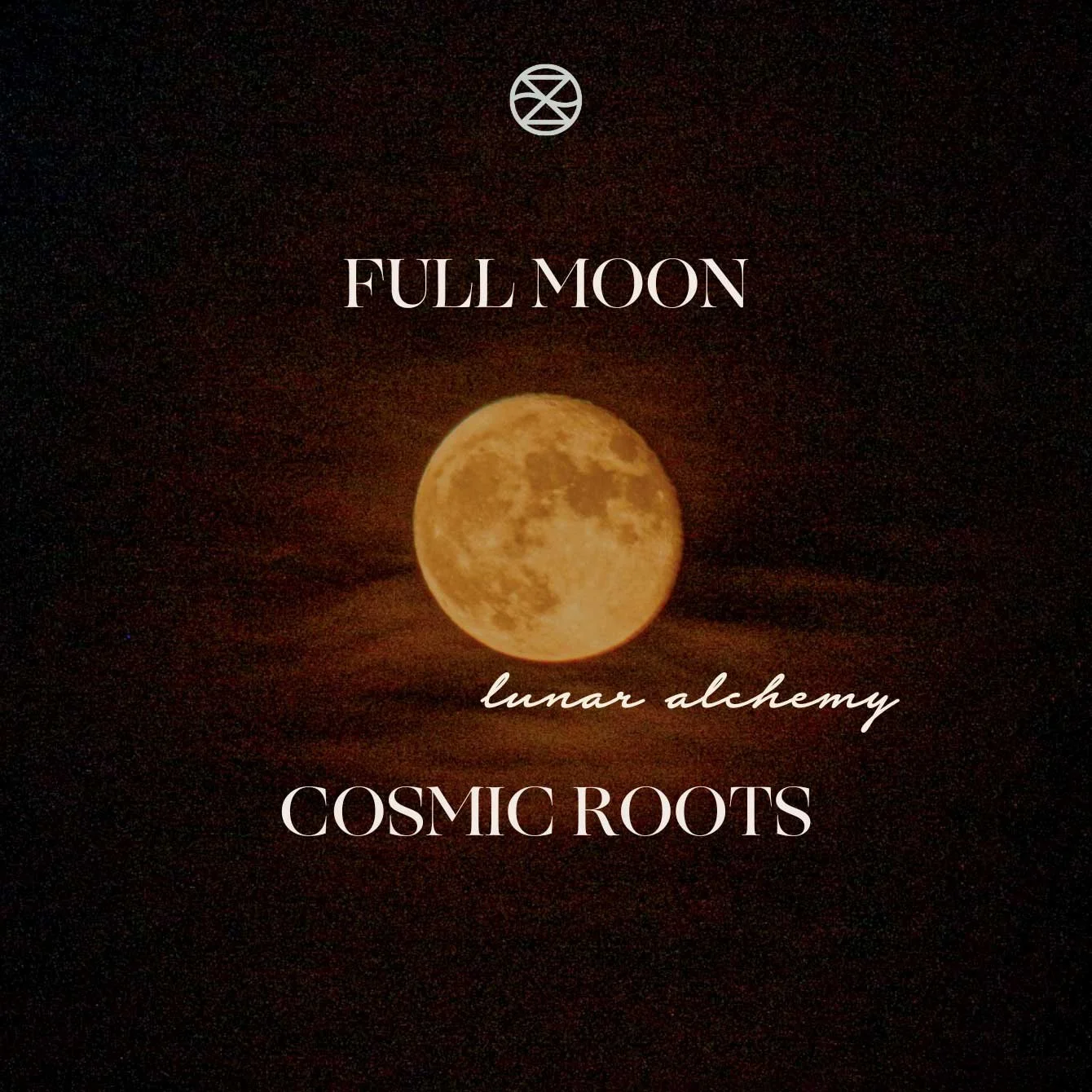 Lunar Alchemy: Full Moon | Cosmic Roots