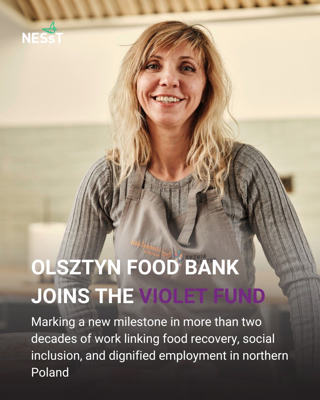 We&rsquo;re proud to welcome Olsztyn Food Bank to the NESsT Violet Fund! 🌈 

Founded in 2000, the Olsztyn Food Bank (&ldquo;OFB&rdquo; @bankzywnosciwolsztynie) saves food from waste and redirects it to social organisations supporting excluded commun
