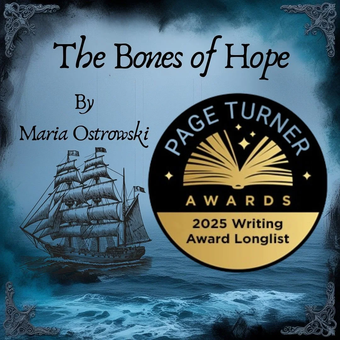 Yay!!! My manuscript, The Bones of Hope, reached the Page Turner Awards Longlist!! 😊

Bound by blood and magic, yet separated by a century, three women&mdash;a mechanical engineer, a maritime pilot, and a shipwreck survivor&mdash;embark on a mystica