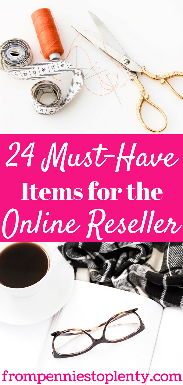 24 Must-Have Items for the Online Reseller — From Pennies to Plenty