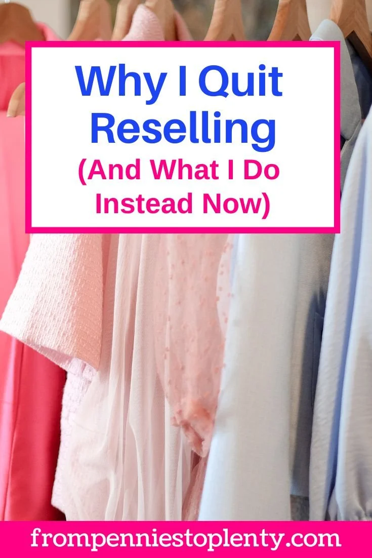 Why I Quit Reselling Online (And What I Do Instead Now)