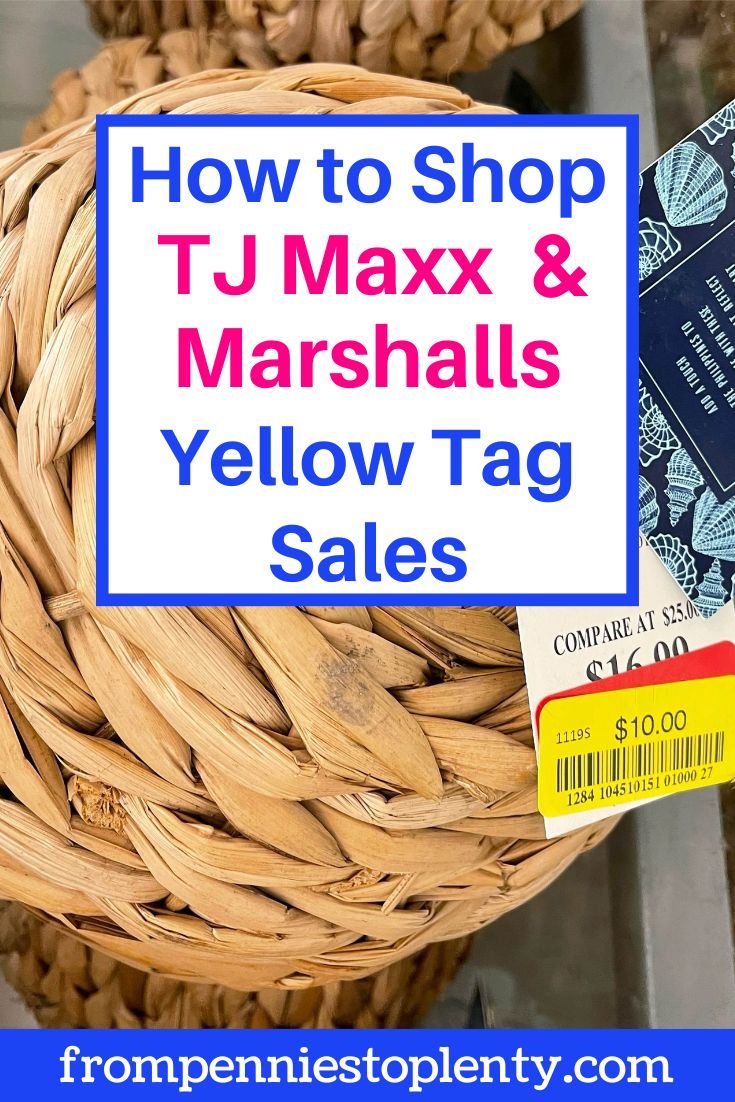 How to shop TJ Maxx & Marshalls Yellow Tag Sales — From Pennies to Plenty