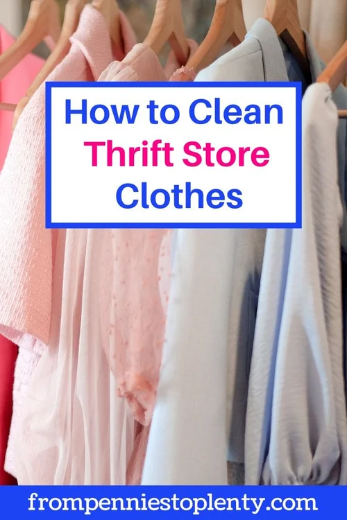 How to Clean Thrift Store Clothes — From Pennies to Plenty