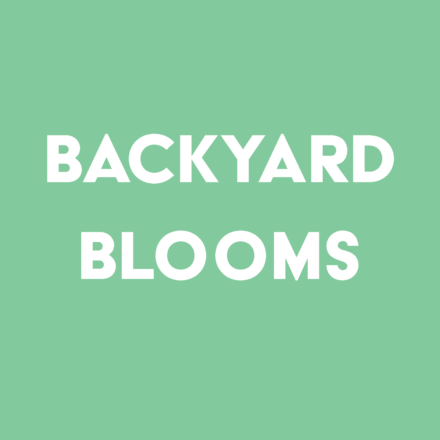  BACKYARD BLOOMS 