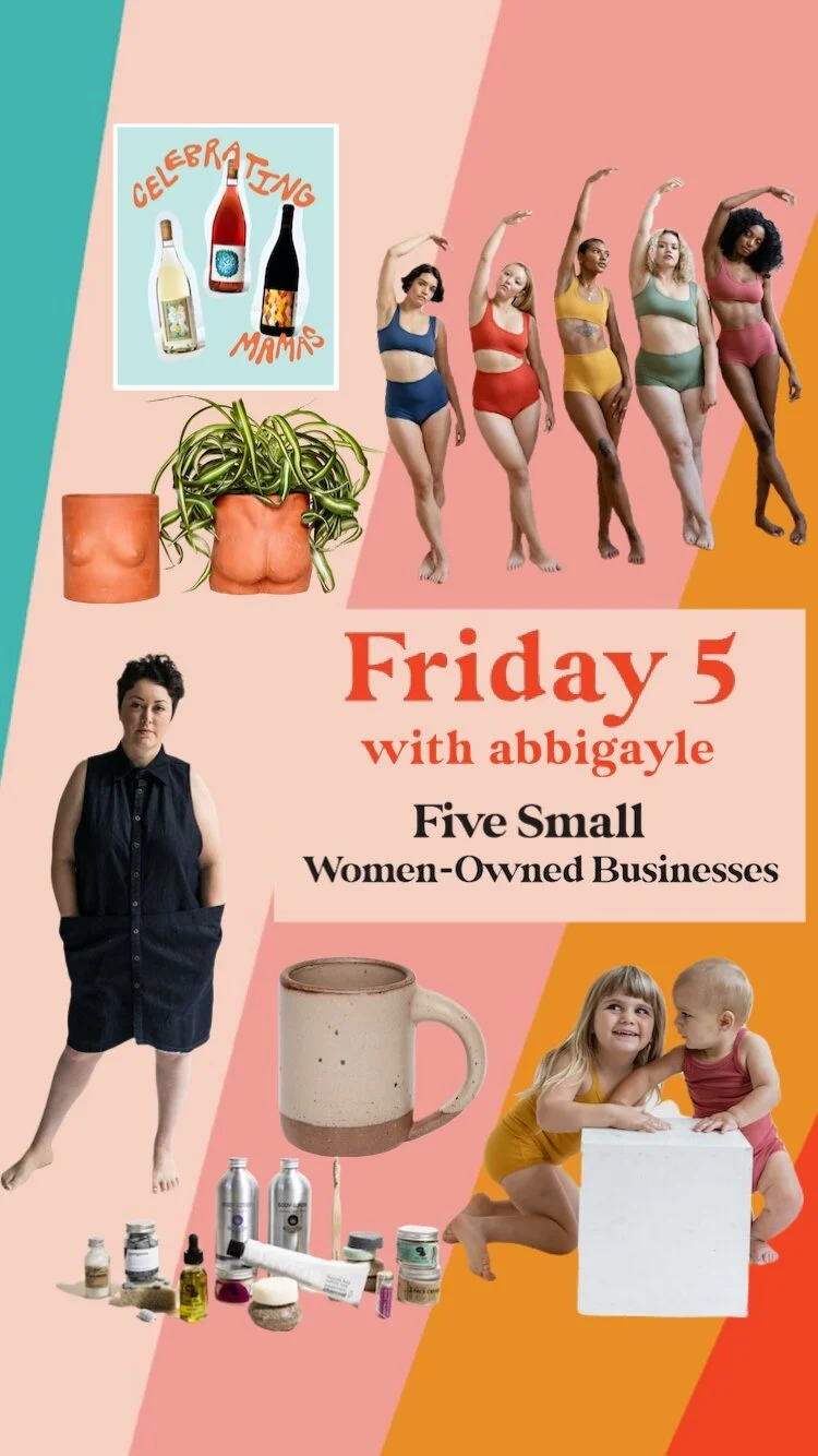 Friday Five with Abbigayle // Five Small Women-Owned Businesses