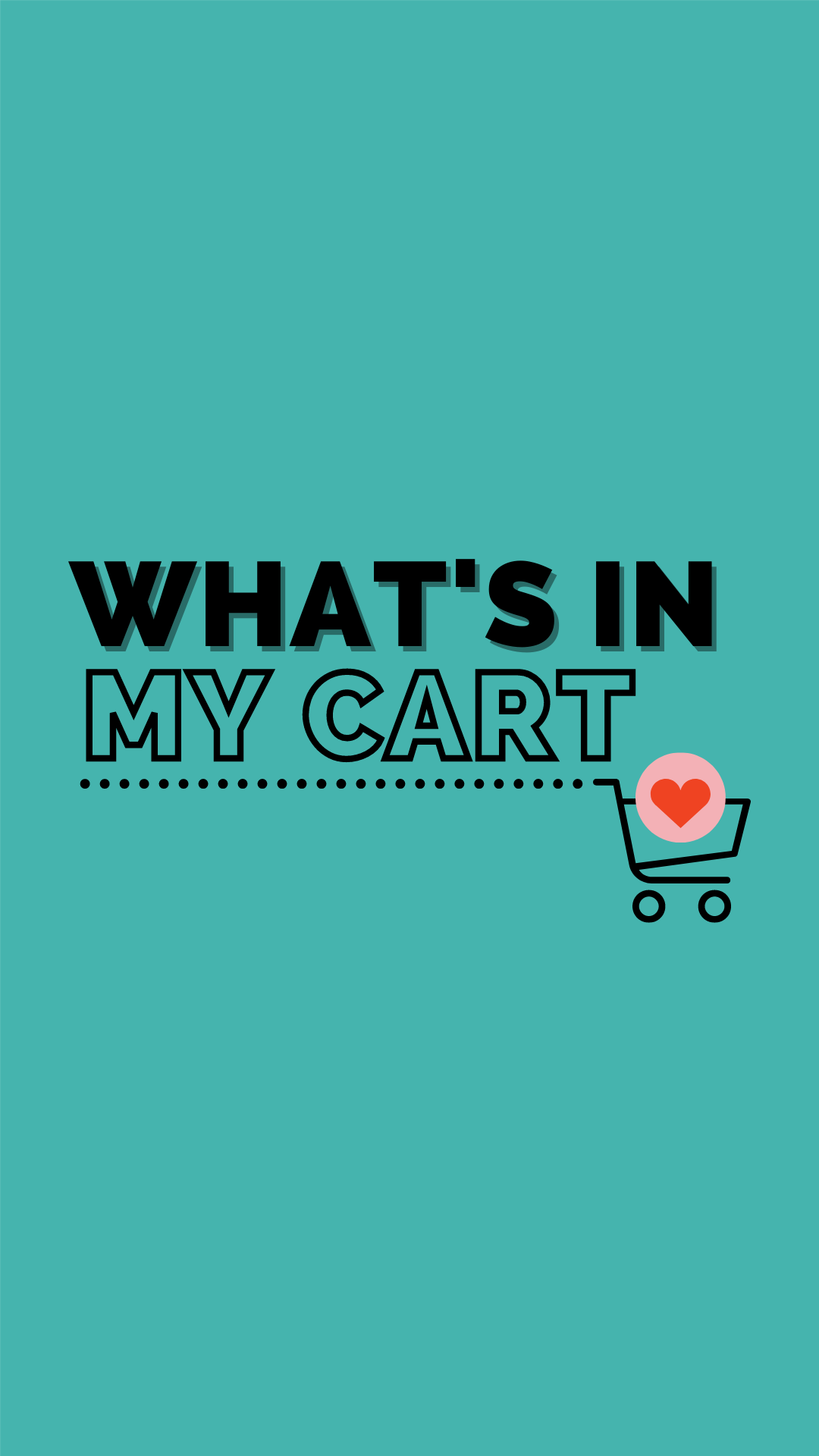 WHAT'S IN MY CART // 5.21.21