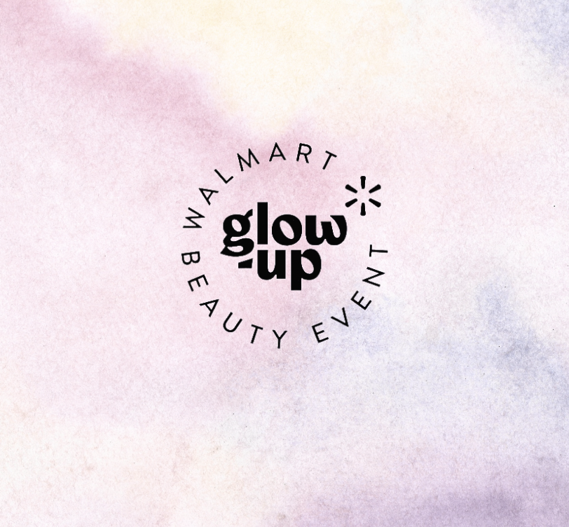 GLOW-UP BEAUTY SAVINGS EVENT WITH WALMART