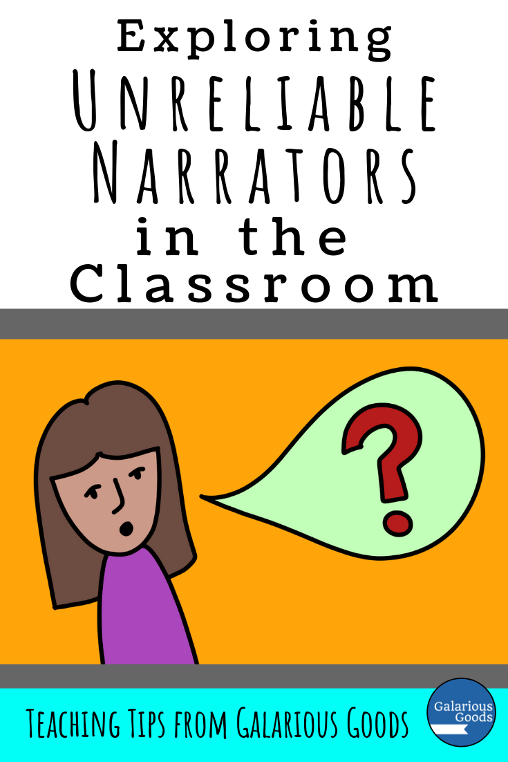 Exploring Unreliable Narrators in the Classroom — Galarious Goods