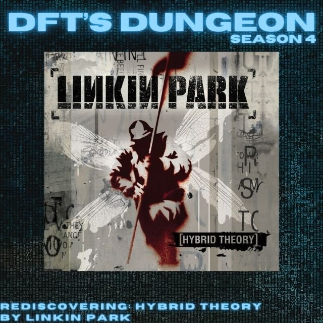 Rediscovering: Hybrid Theory by Linkin Park