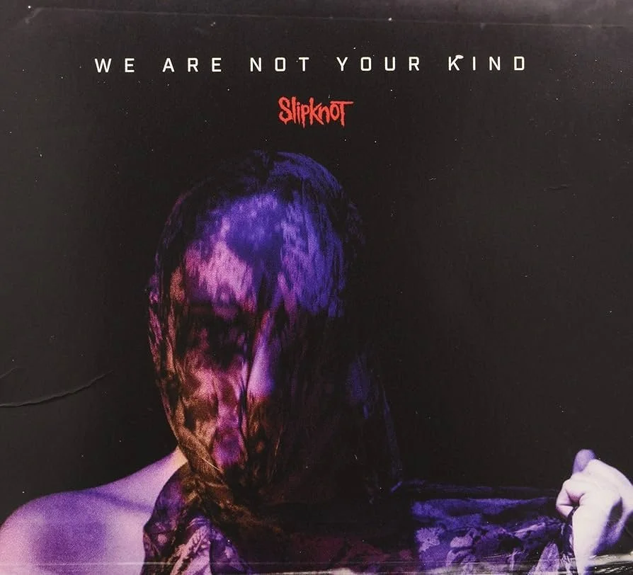 Episode 530: We Are Not Your Kind by Slipknot