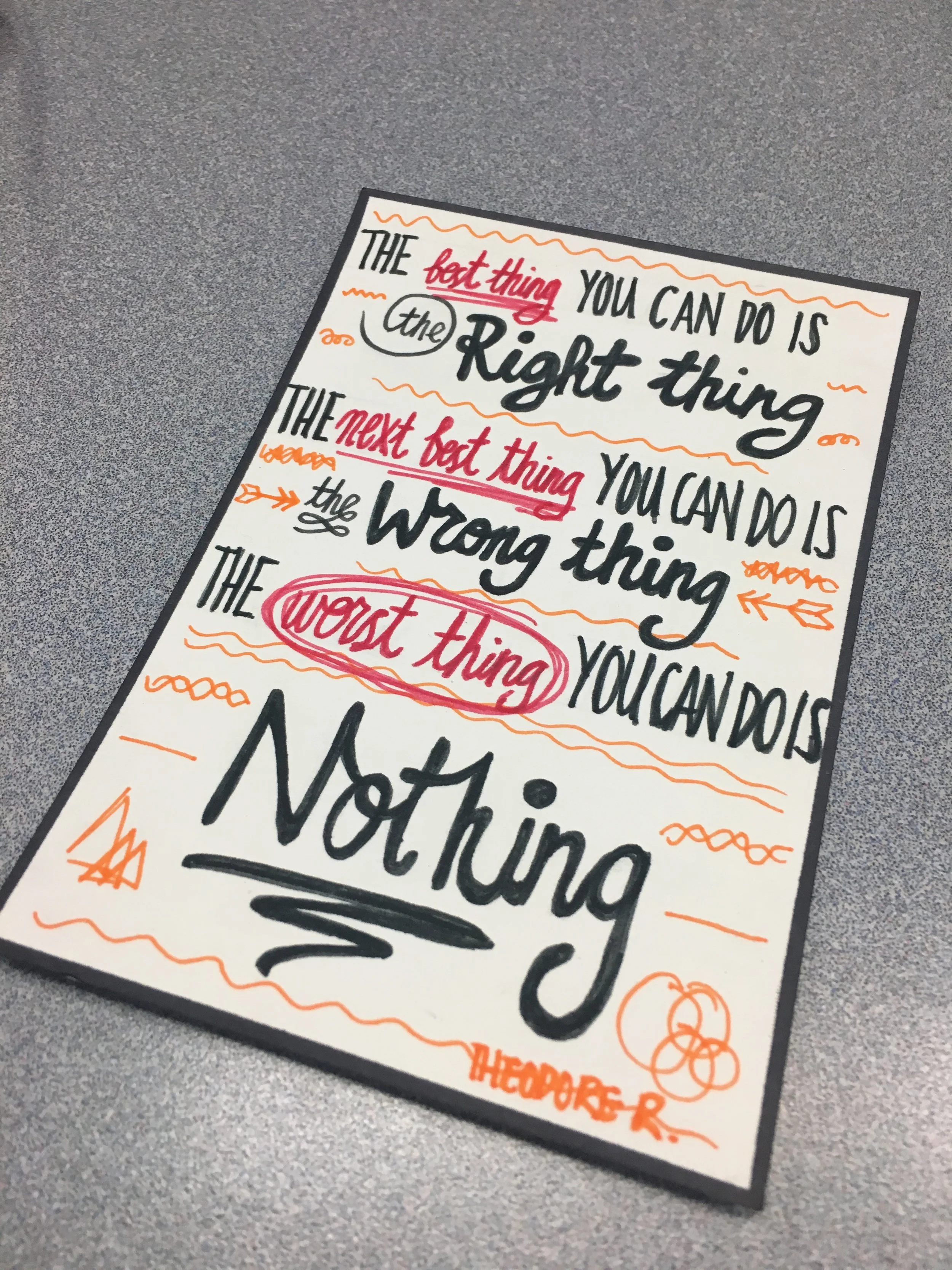 April 7 - "The best thing you can do is the right thing, the next best thing you can do is the wrong thing, the worst thing you can is nothing"
