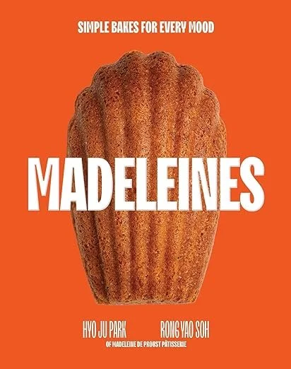 Madeleines: Simple Bakes for Every Mood