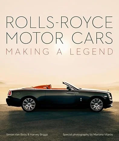 Rolls-Royce Motor Cars: Making a Legend