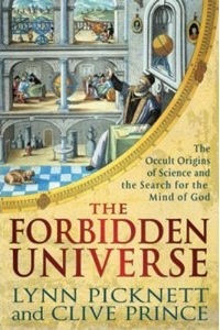 Book Review: The Forbidden Universe: The Occult Origins of Science and the Search for the Mind of God