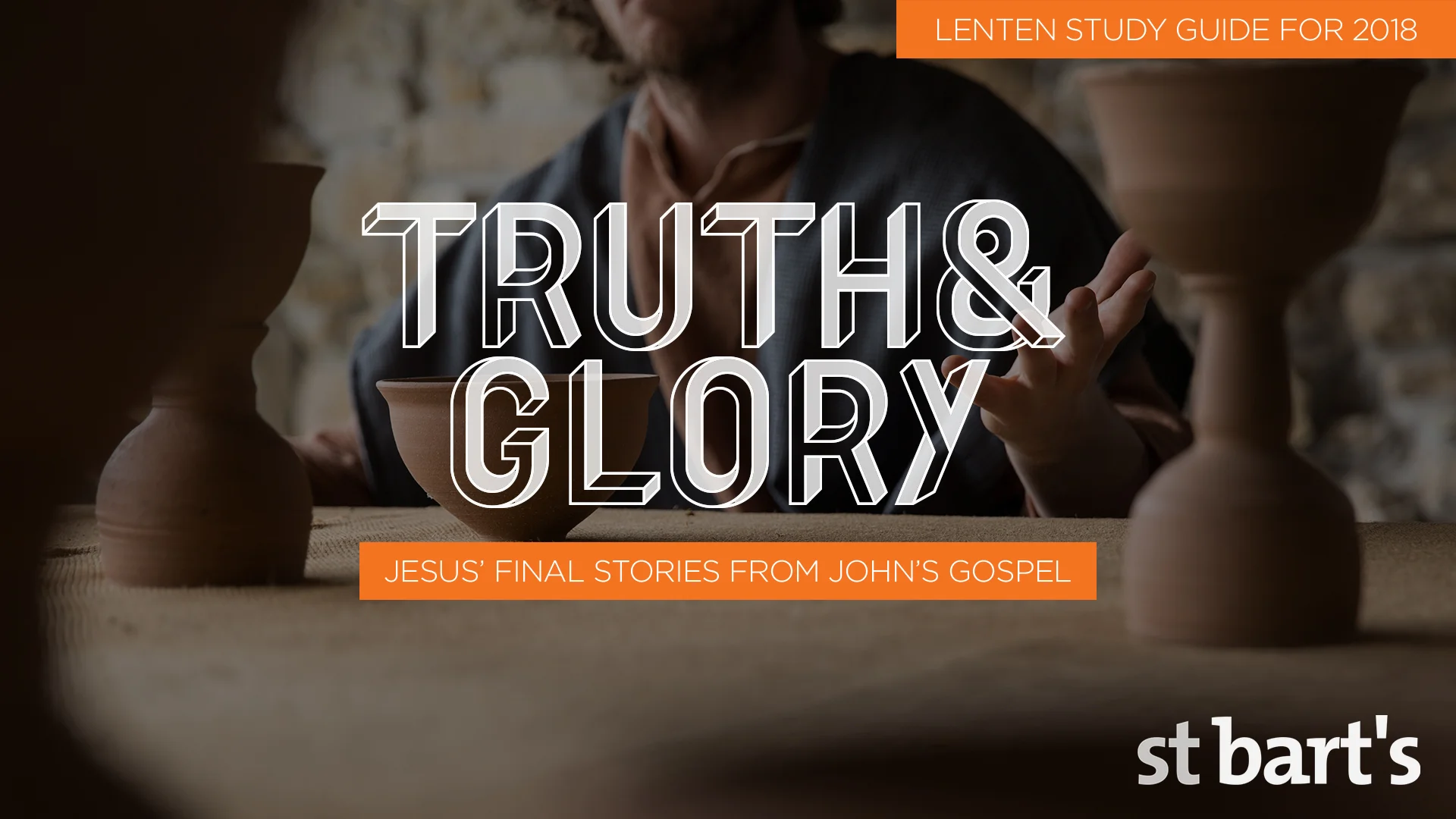 Truth & Glory Lenten Series Resources