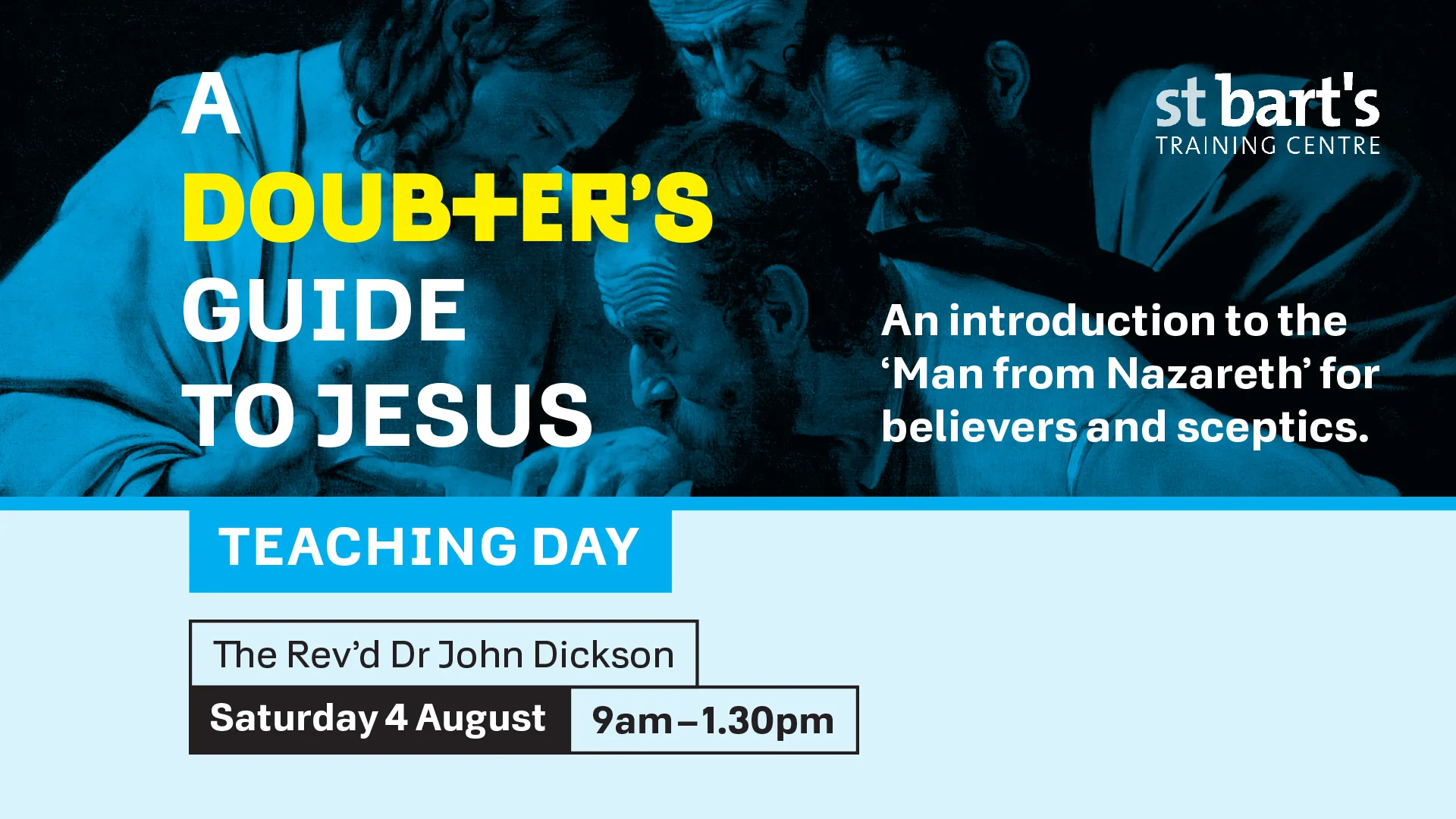 "A Doubter's Guide to Jesus" Teaching Day with the Rev'd Dr John Dickson