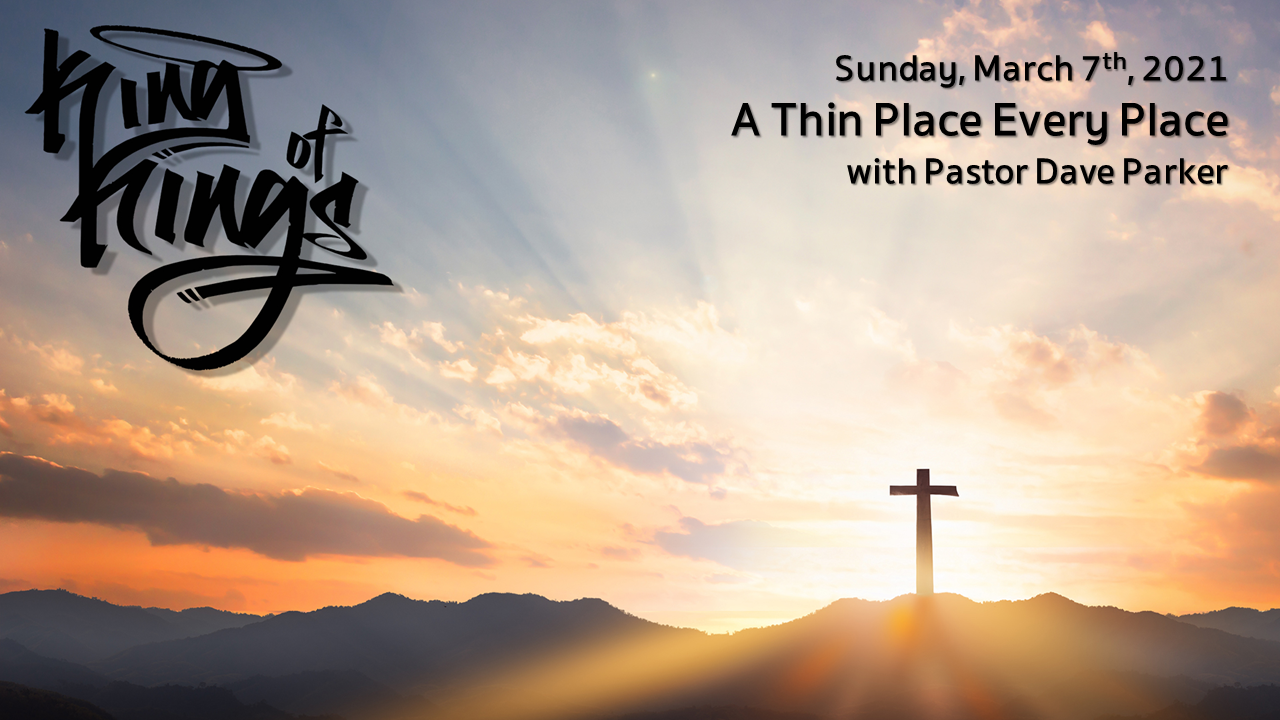Sunday Service for March 7th, 2021