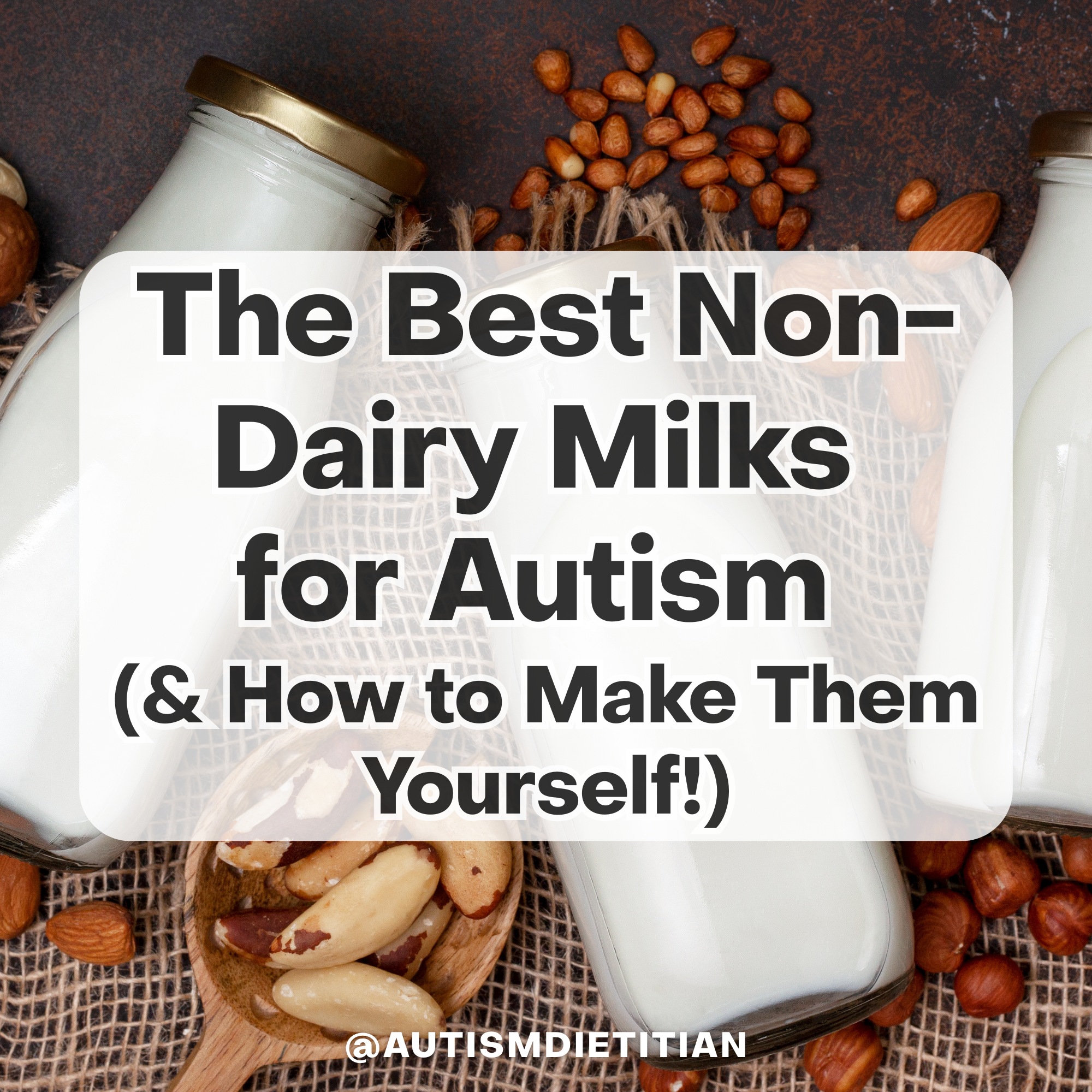 The Best Non-Dairy Milks {+ How to Make It Yourself!}