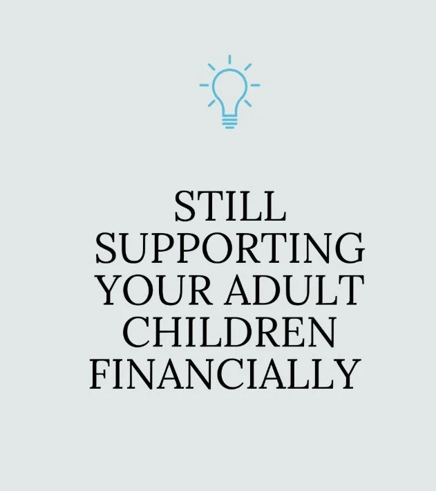 💡 Are you still financially supporting your adult child? 