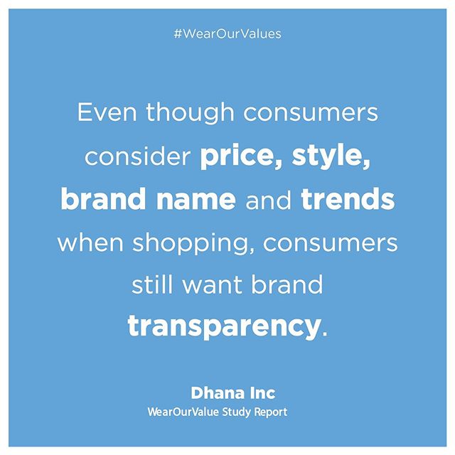 When asked more than 50% of consumers consider price the most important factor when shopping, but regardless of the cost of an item, they still want transparency! ~
~
~
~
~
#WearOurValuesReport2019 #Awareness #WearOurValues #EthicalFashion #Sustainab