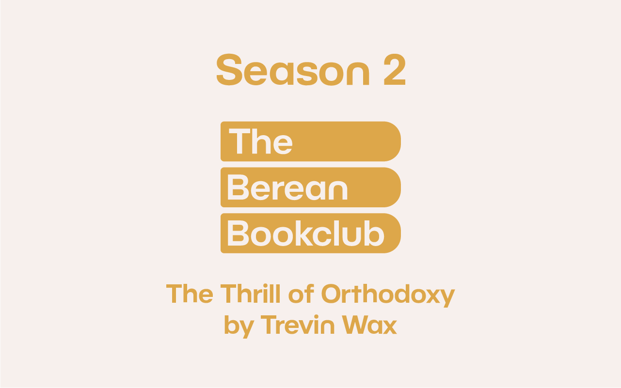 S2E2 - The Thrill of Orthodoxy by Trevin Wax