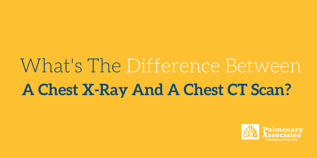 What S The Difference Between A Chest X Ray And A Chest Ct Scan Pulmonary Associates Of Brandon