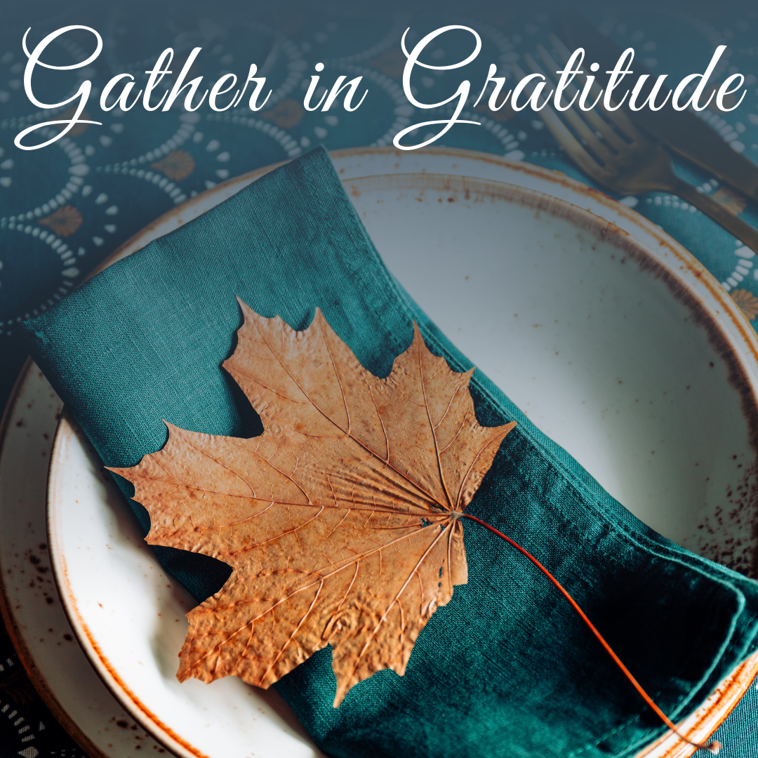 Gathering in Gratitude 