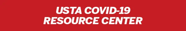 USTA COVID-19  RESOURCE CENTER