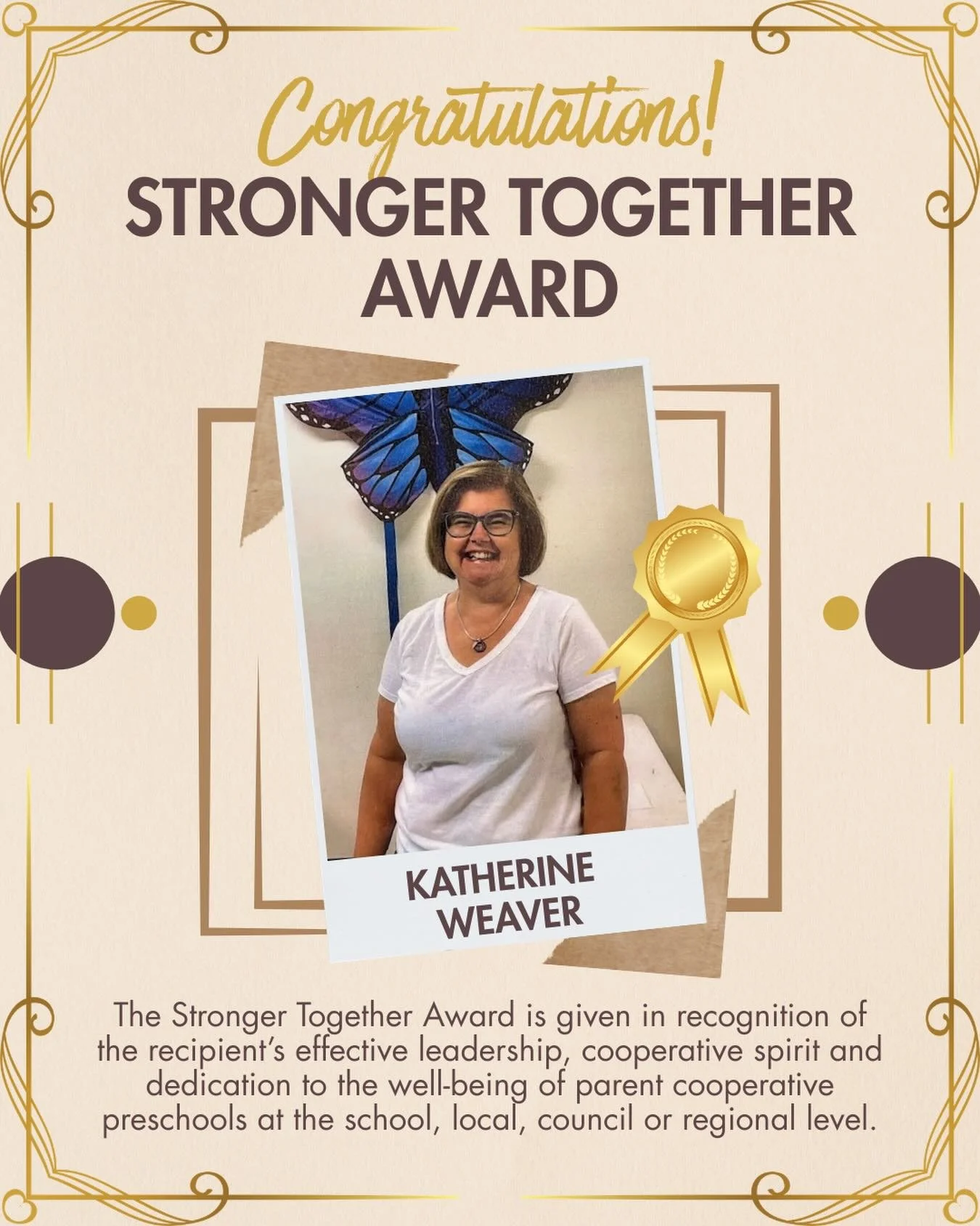 Katherine &ldquo;Kate&rdquo; Weaver has devoted 18 years of exceptional service to the parent cooperative preschool movement, evolving from a co-oping parent into the school&rsquo;s Administrator and Licensing Specialist. For the past 15 years, she h