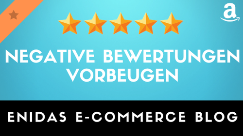 Wie Du Schlechte Amazon Bewertungen Vorbeugen Kannst Enida