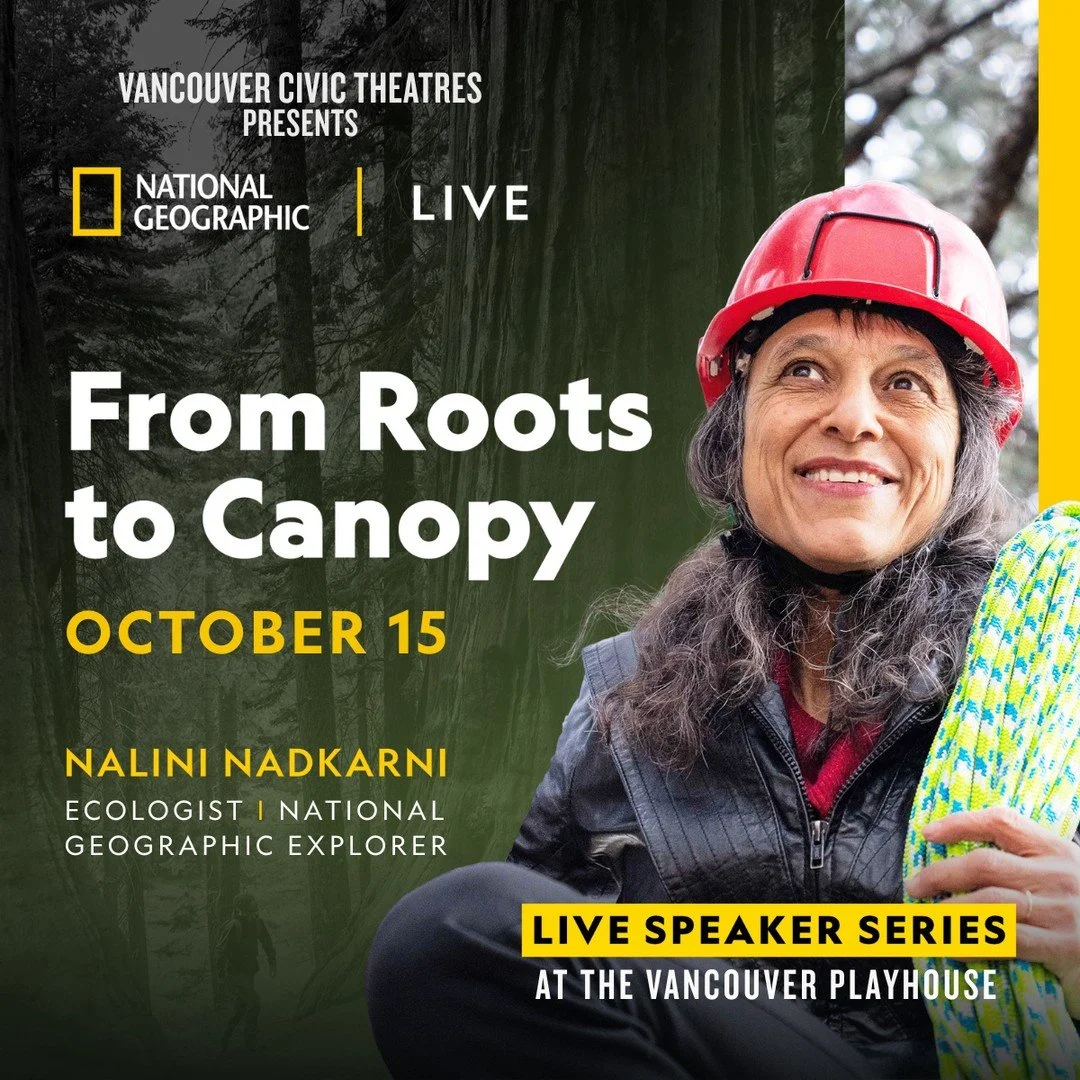 Our friends over at Vancouver Civic Theatres (@vancivictheatres) are inviting audiences to National Geographic Live: From Roots to Canopy featuring award-winning ecologist and National Geographic Explorer Nalini Nadkarni on October 15 at the Vancouve
