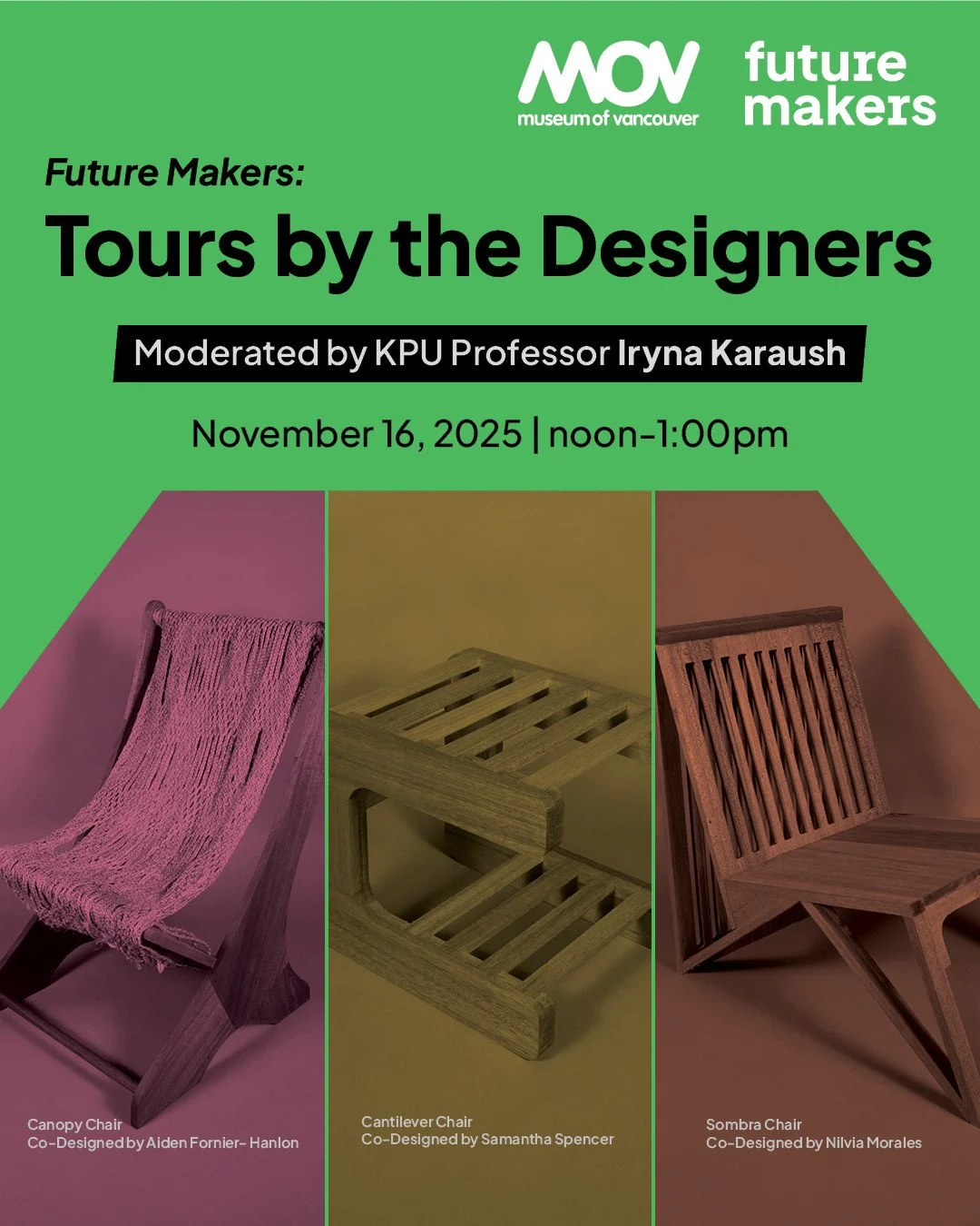 Free tour included with admission! This Sunday, November 16th, get an exclusive guided tour of Future Makers: Chairs by New Designers, led by the emerging designers from KPU&rsquo;s Wilson School of Design (@wilsondesignkpu) who created the works on 