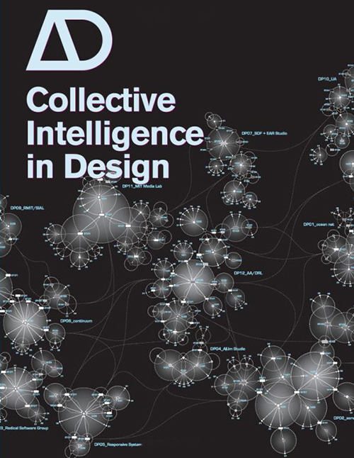 Collective Intelligence in Design (Architectural Design), (Academy Press) Christopher Hight, Chris Perry