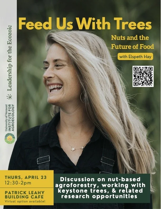 Feed Us with Trees at the UVM Institute for Agroecology and Leadership for the Ecozoic
