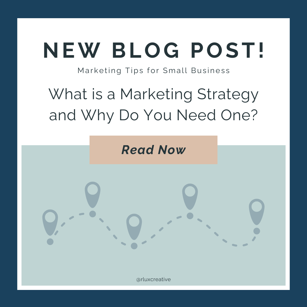 What is a Marketing Strategy &amp; Why Do You Need One?