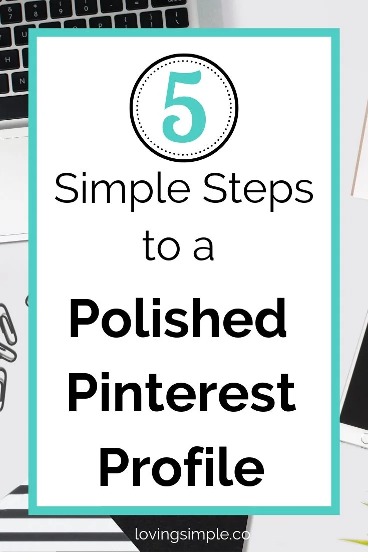 5 Simple Steps to a Polished Pinterest Profile