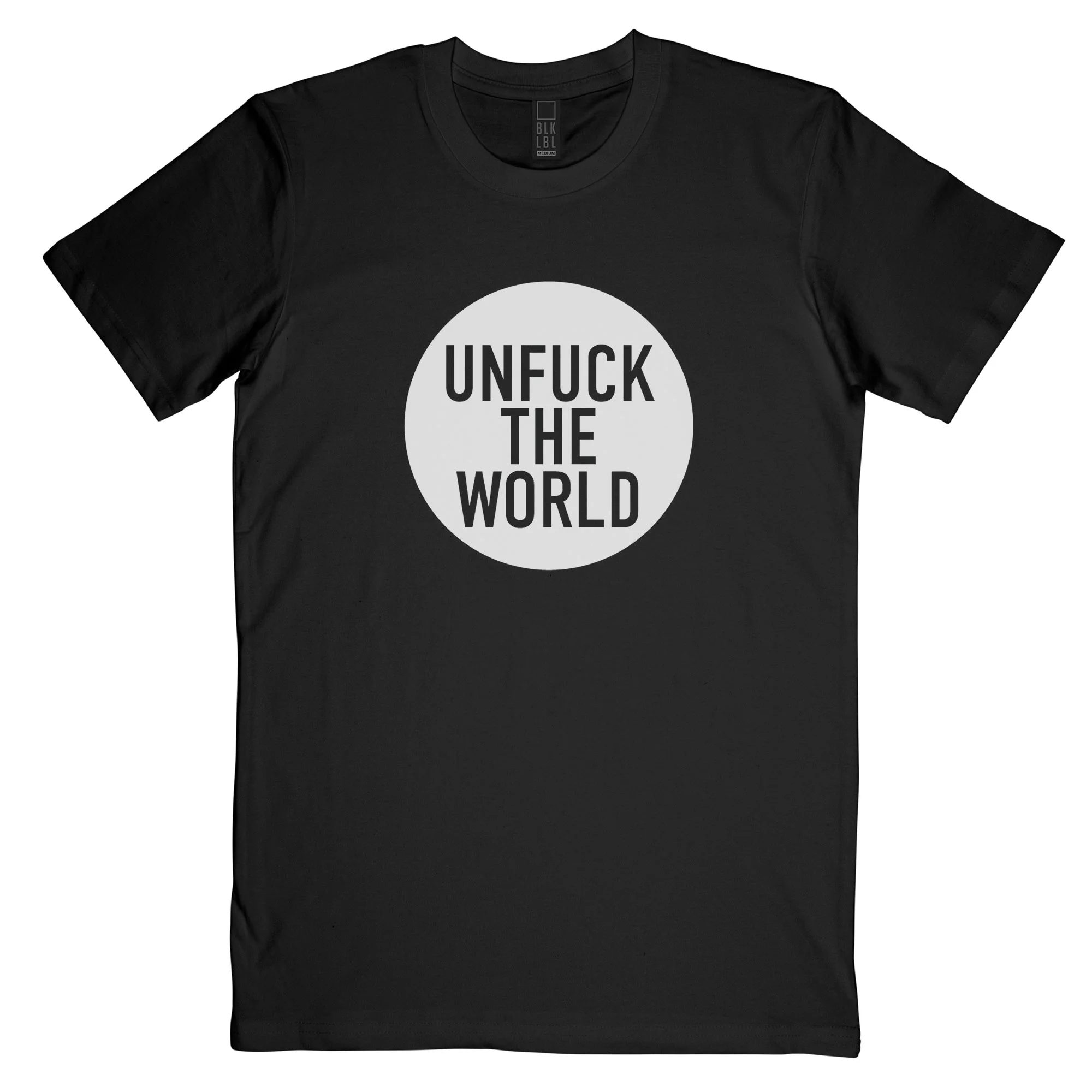 Unfuck the World Tee