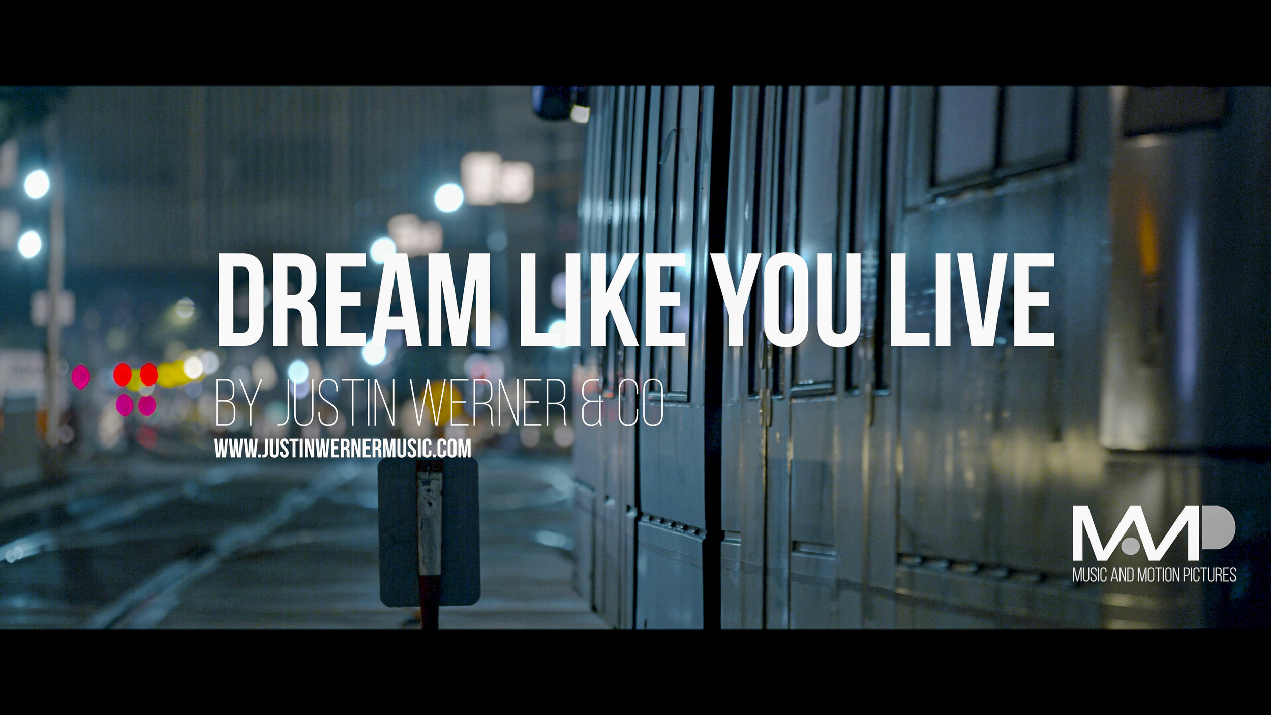 MMP "dream Like You Live" Music Video