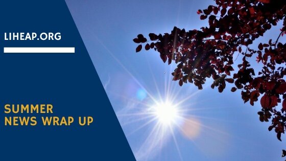 LIHEAP Summer News Wrap-Up