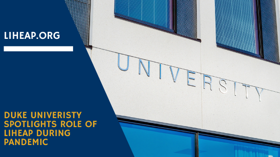 Duke University Spotlights the Essential Role of LIHEAP in the Lives of Millions During Pandemic