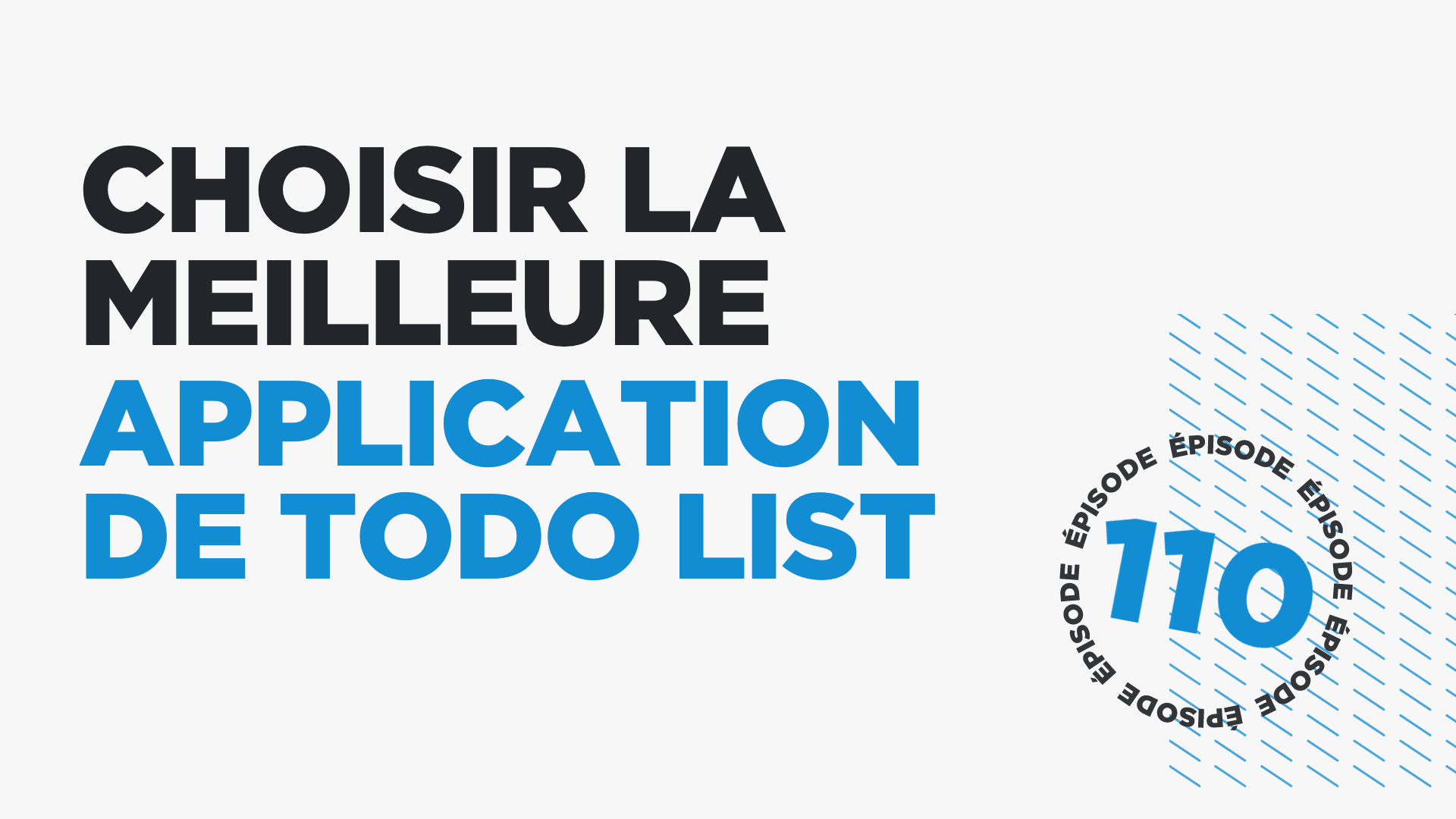 #110: Choisir la meilleure application de todo list